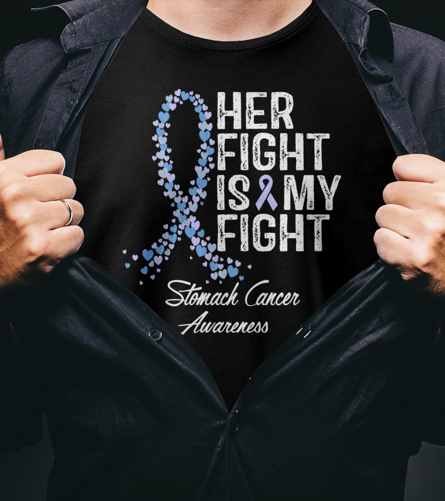 Her Fight Is My Fight Stomach Cancer Awareness T-Shirt