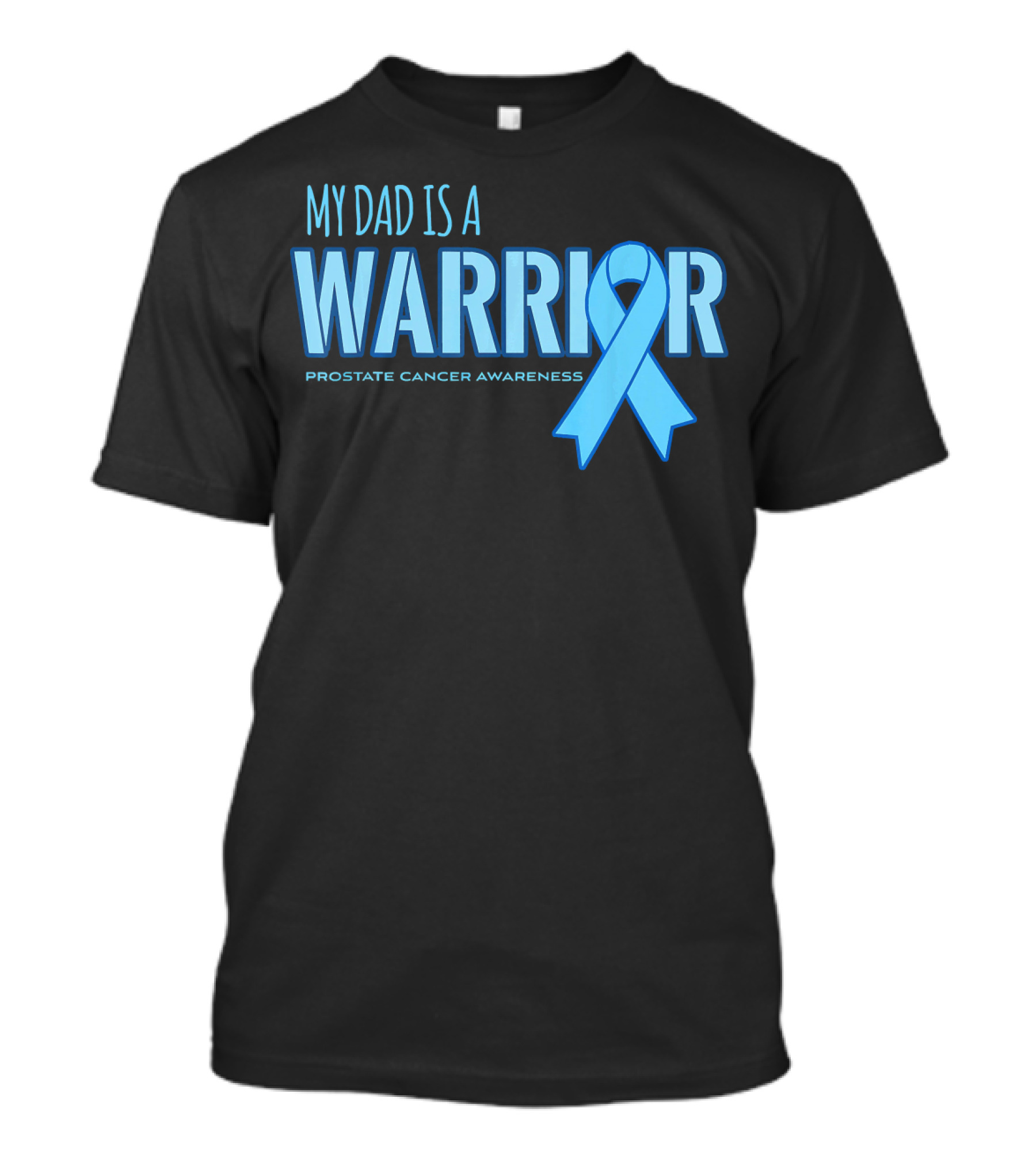 My Dad Is A Warrior Prostate Cancer Awareness T-Shirt