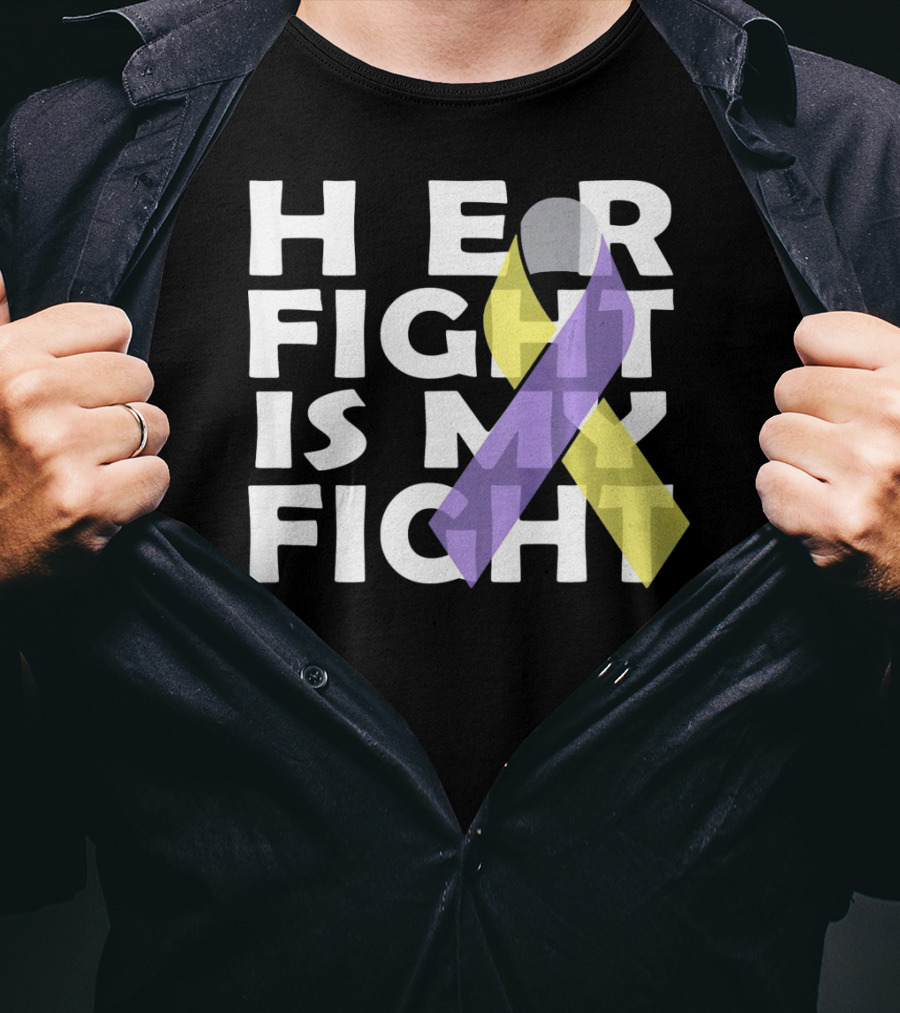 HER FIGHT IS MY FIGHT Bladder Cancer Awareness T-Shirt