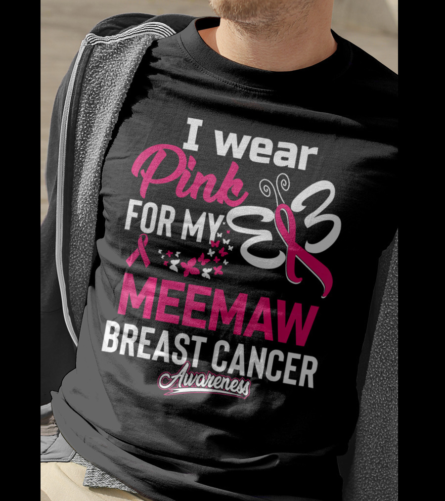 I Wear Pink For My Meemaw Breast Cancer Awareness T-Shirt
