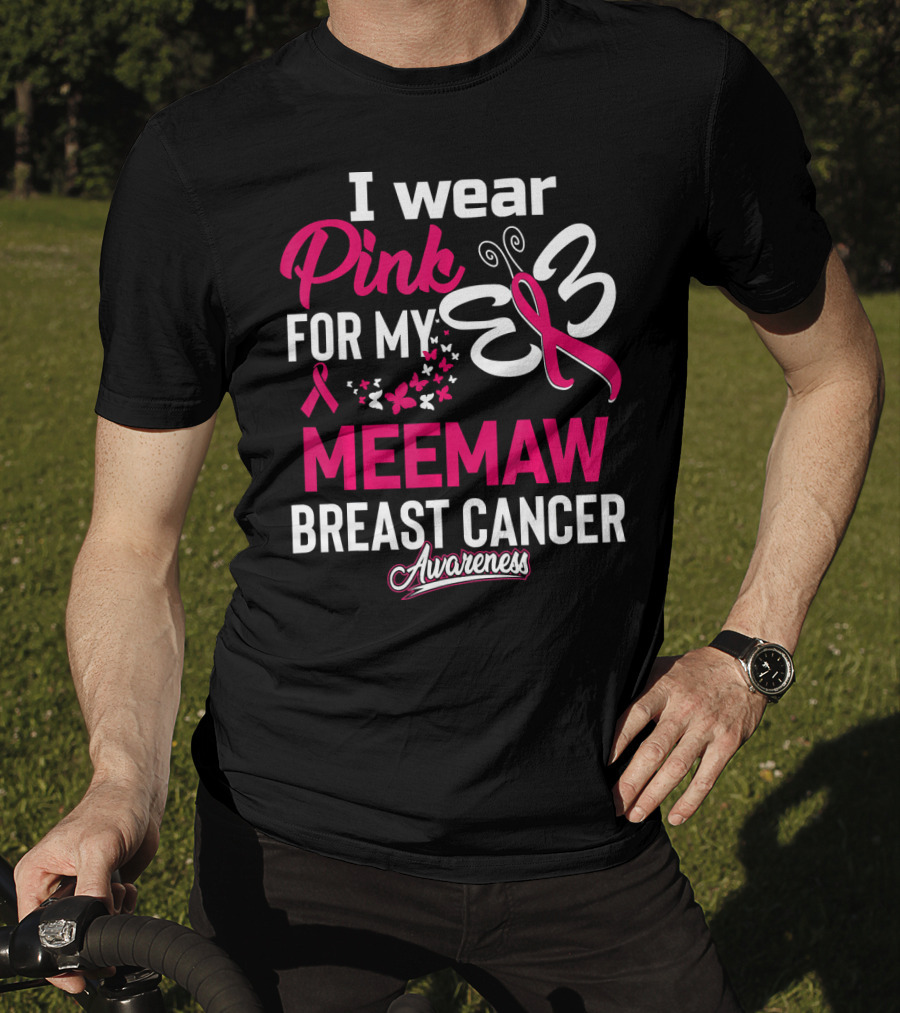 I Wear Pink For My Meemaw Breast Cancer Awareness T-Shirt