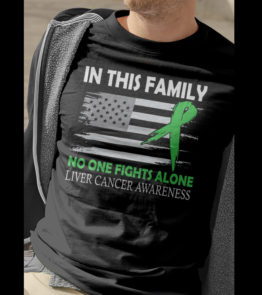 In This Family No One Fights Alone Liver Cancer Awareness American Flag Green T-Shirt