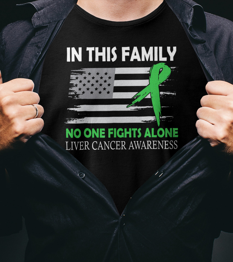 In This Family No One Fights Alone Liver Cancer Awareness American Flag Green T-Shirt
