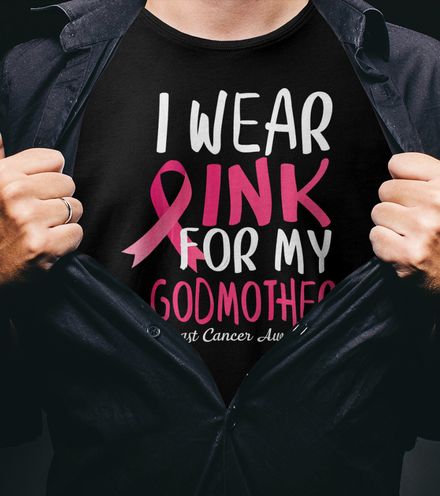 I Wear Pink For My Godmother Breast Cancer Awareness T-Shirt