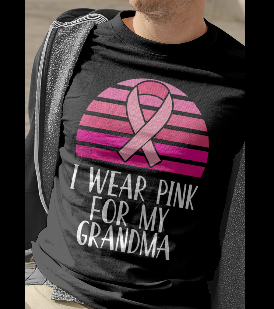 I Wear Pink For My Grandma Breast Cancer Awareness Pink T-Shirt