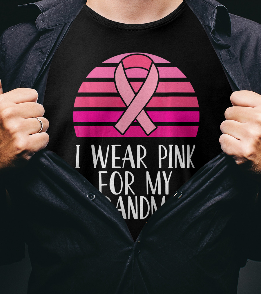I Wear Pink For My Grandma Breast Cancer Awareness Pink T-Shirt