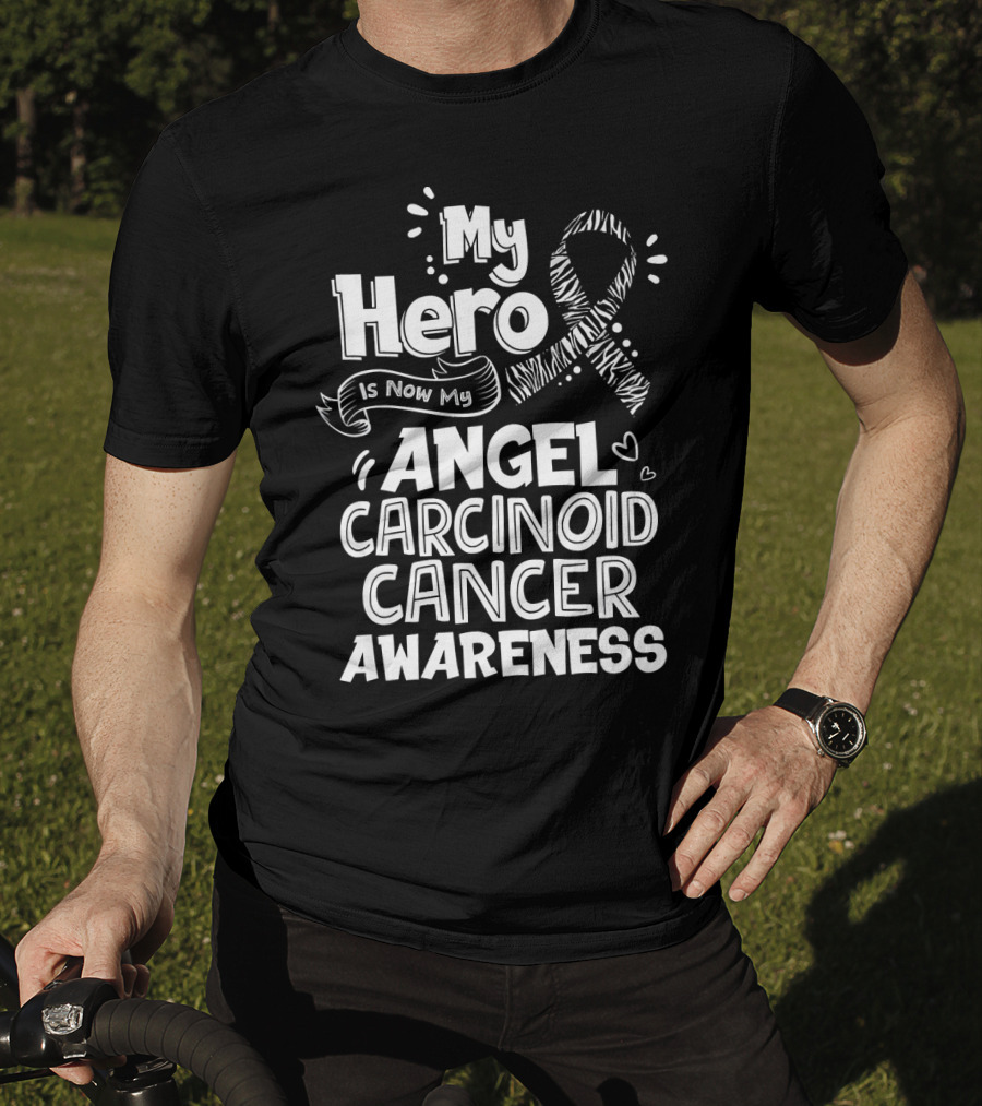 My Hero Is Now My Angel Carcinoid Cancer Awareness T-Shirt