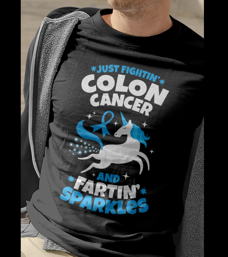 Just Fightin' Colon Cancer And Fartin' Sparkles T-Shirt
