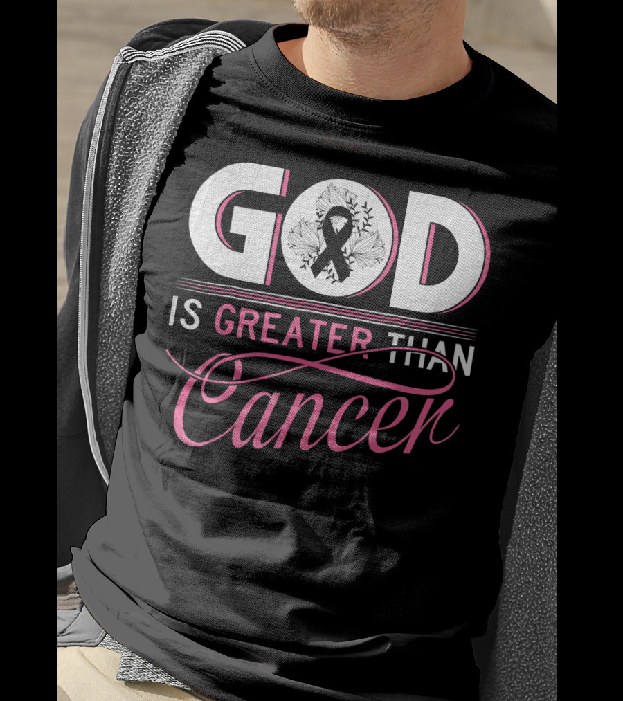 God Is Greater Than Cancer Breast Cancer Awareness T-Shirt