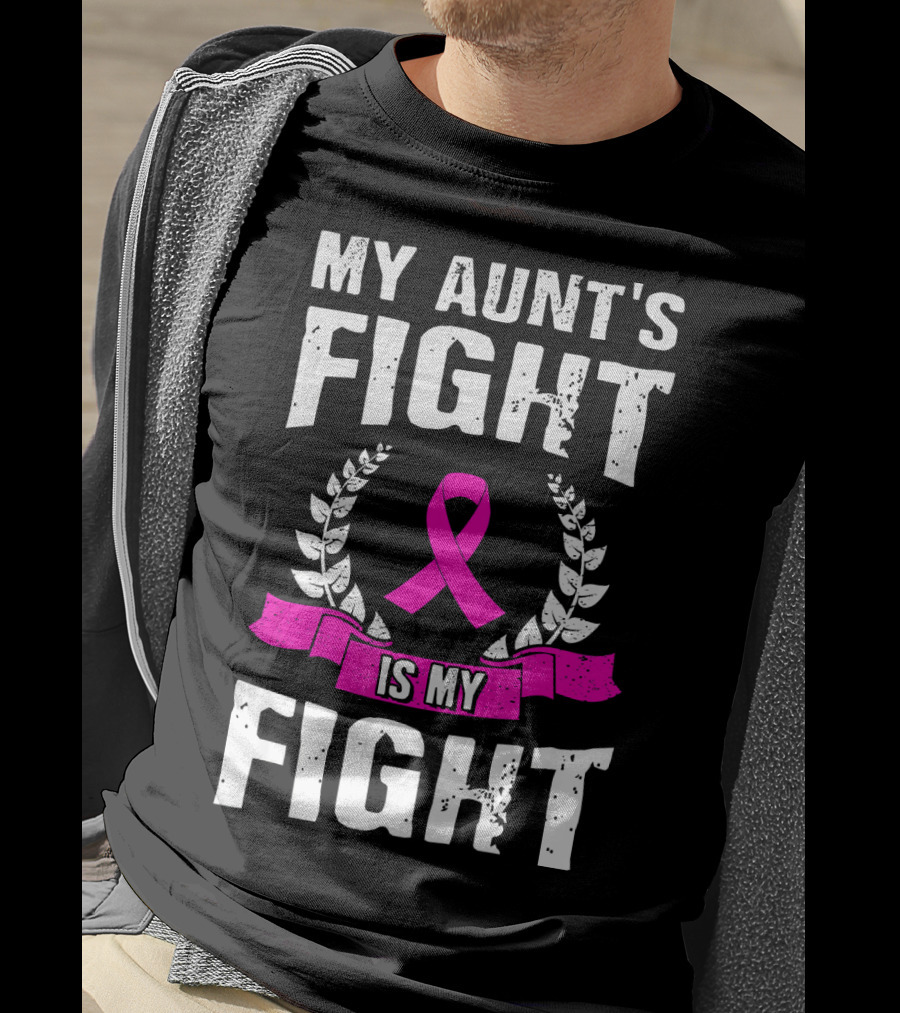 My Aunt's Fight Is My Fight Pink Ribbon Breast Cancer Awareness T-Shirt