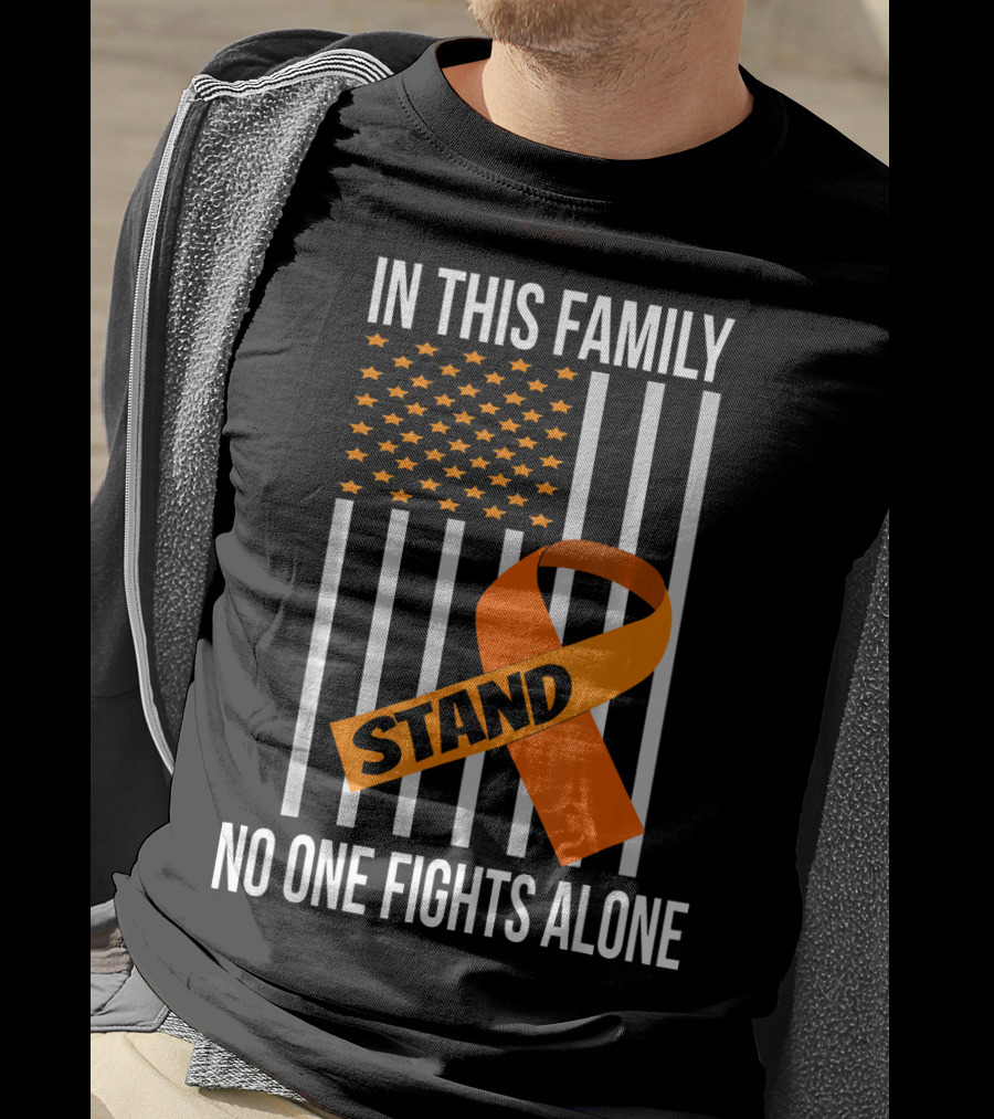 In This Family No One Fights Alone USA Flag Orange Ribbon Stand Kidney Cancer Awareness T-Shirt