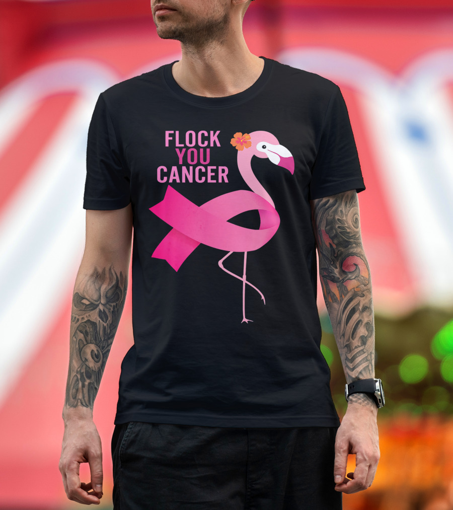 Flock You Cancer Flamingo Pink Ribbon October Breast Awareness T-Shirt