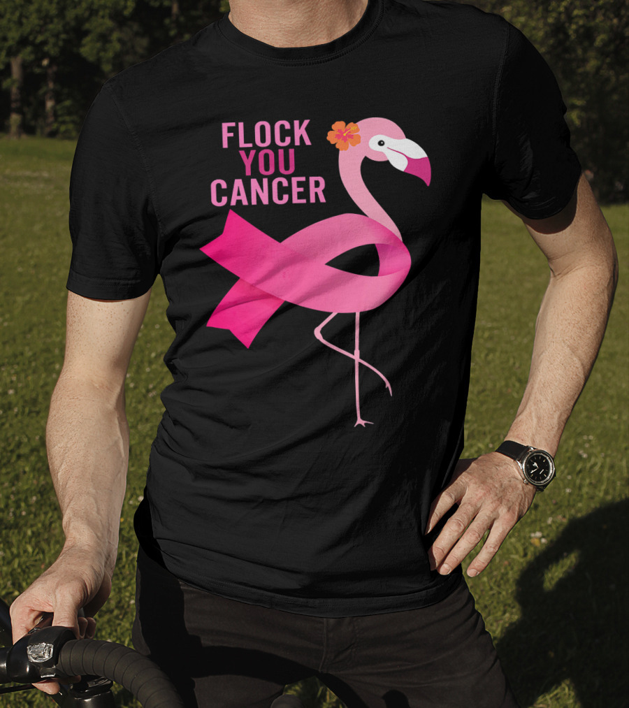 Flock You Cancer Flamingo Pink Ribbon October Breast Awareness T-Shirt