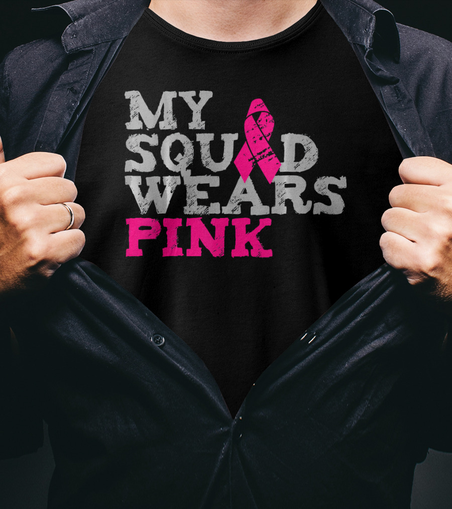 My Squad Wears Pink Breast Cancer Awareness T-Shirt