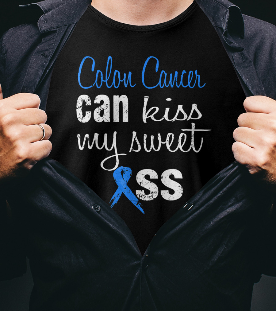 Colon Cancer Can Kiss My Sweet (Ribbon) Ass T-Shirt