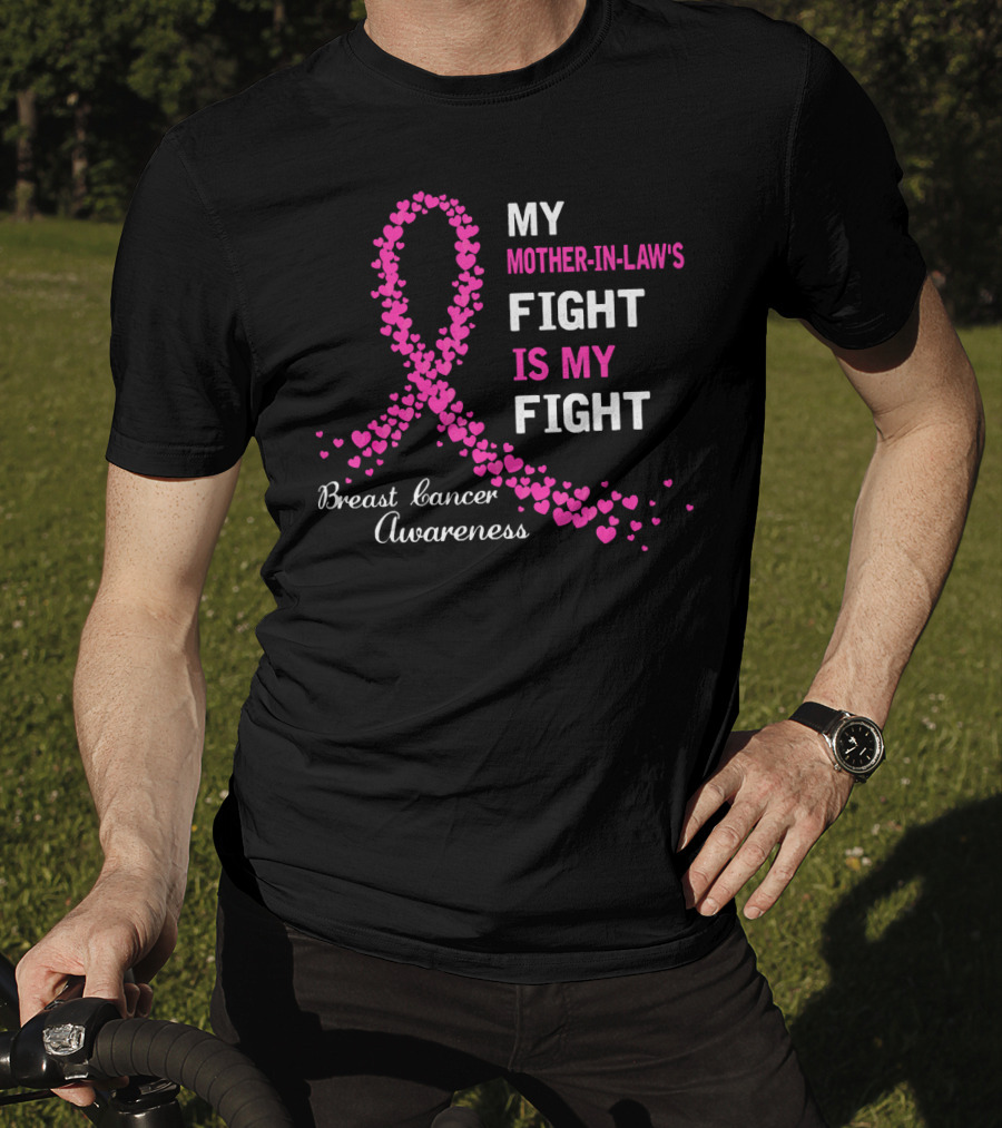 My Mother-In-Law's Fight Is My Fight Breast Cancer Awareness T-Shirt