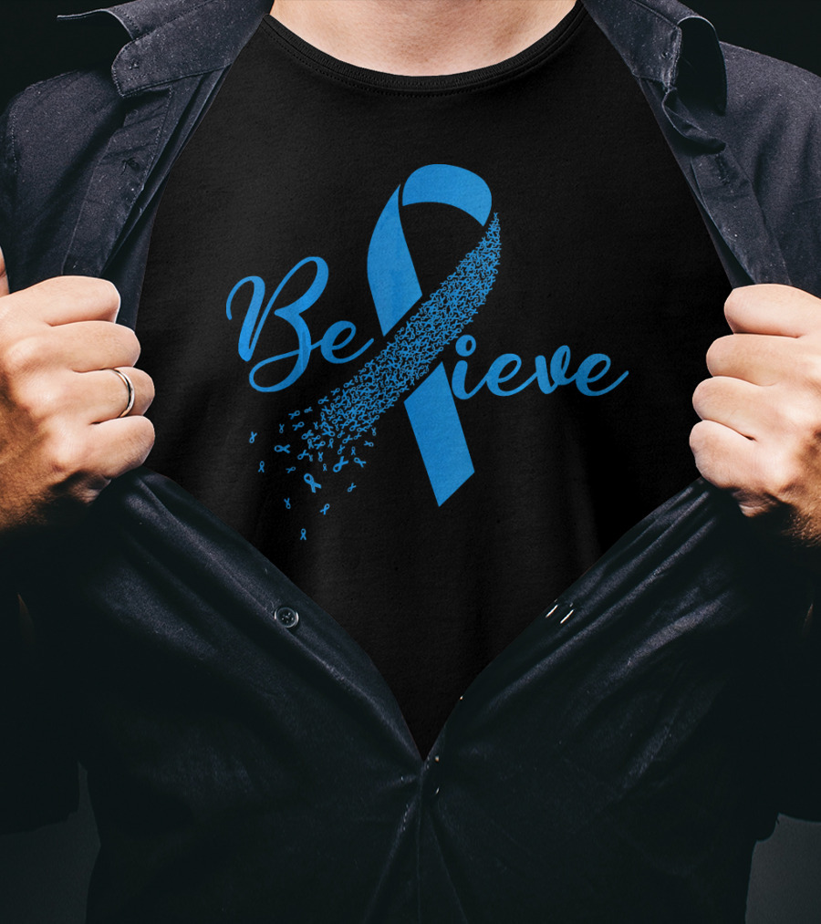 Believe Blue Ribbon Colon Cancer Awareness T-Shirt