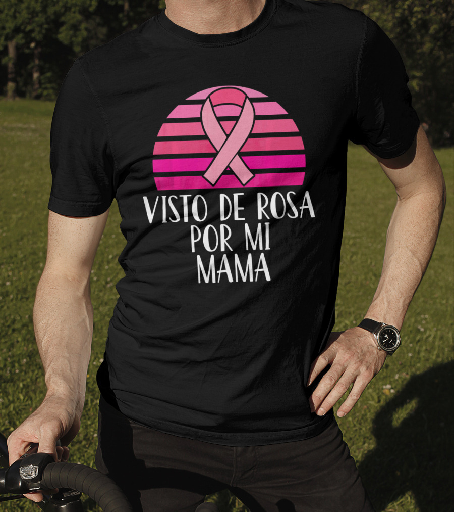 Visto De Rosa Por Mi Mama Breast Cancer Awareness T-Shirt