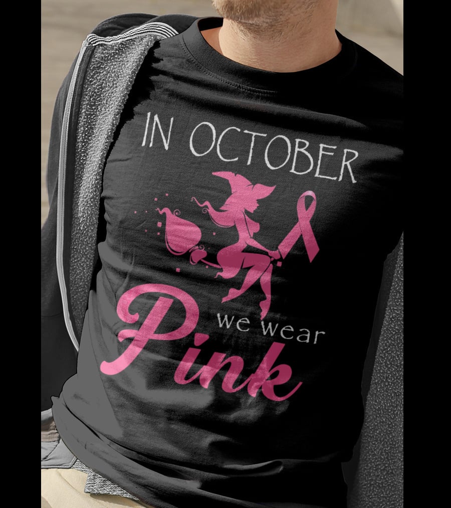 In October We Wear Pink Witch T-Shirt