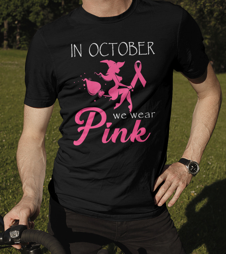 In October We Wear Pink Witch T-Shirt
