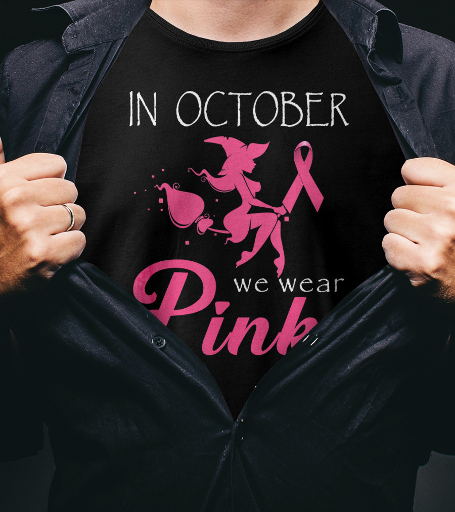 In October We Wear Pink Witch T-Shirt