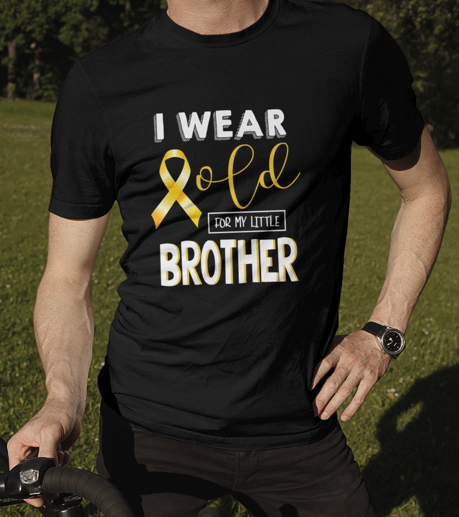 I Wear Gold For My Little Brother Childhood Cancer Awareness T-Shirt