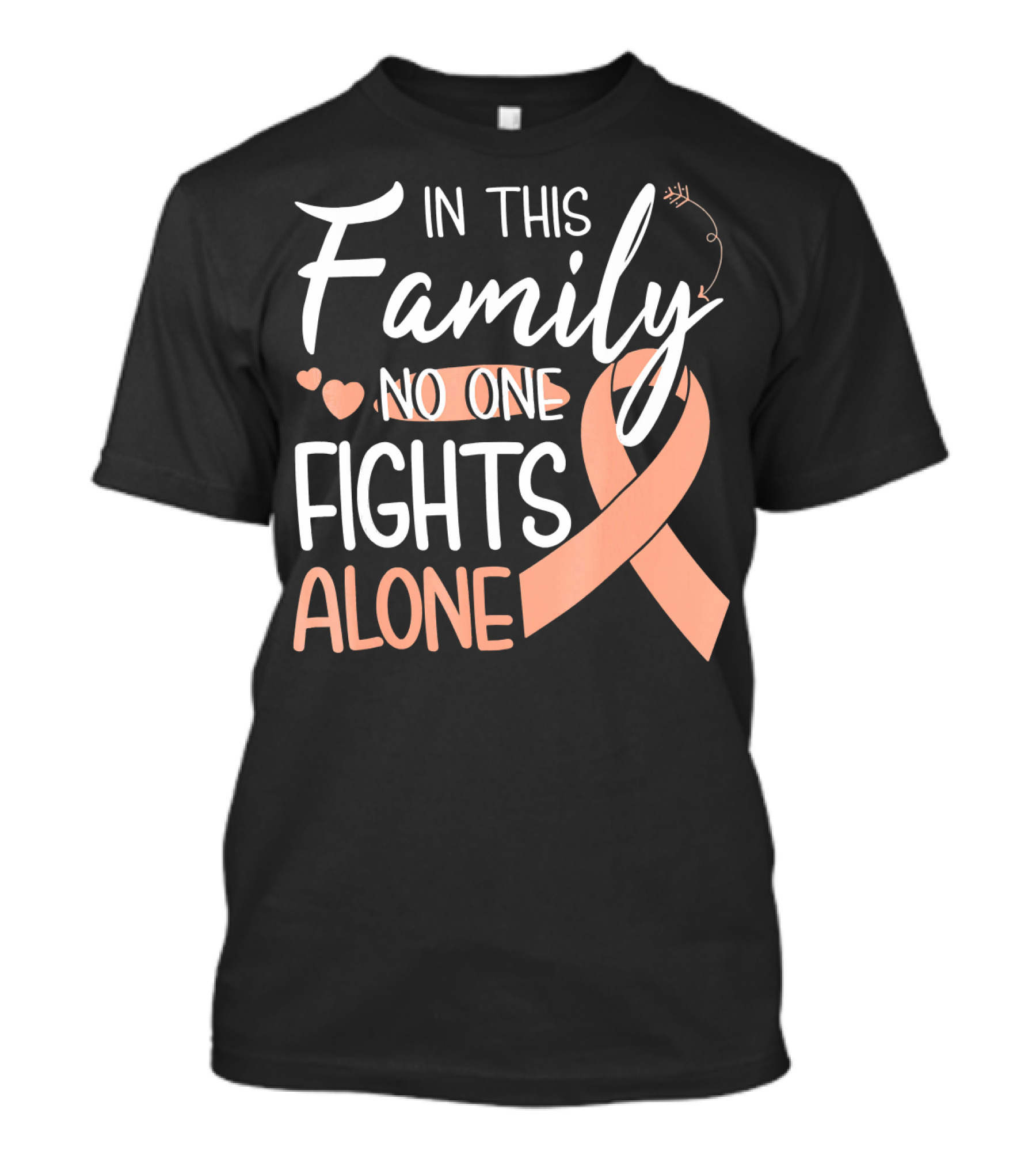 In This Family No One Fights Alone Uteri Awareness T-Shirt