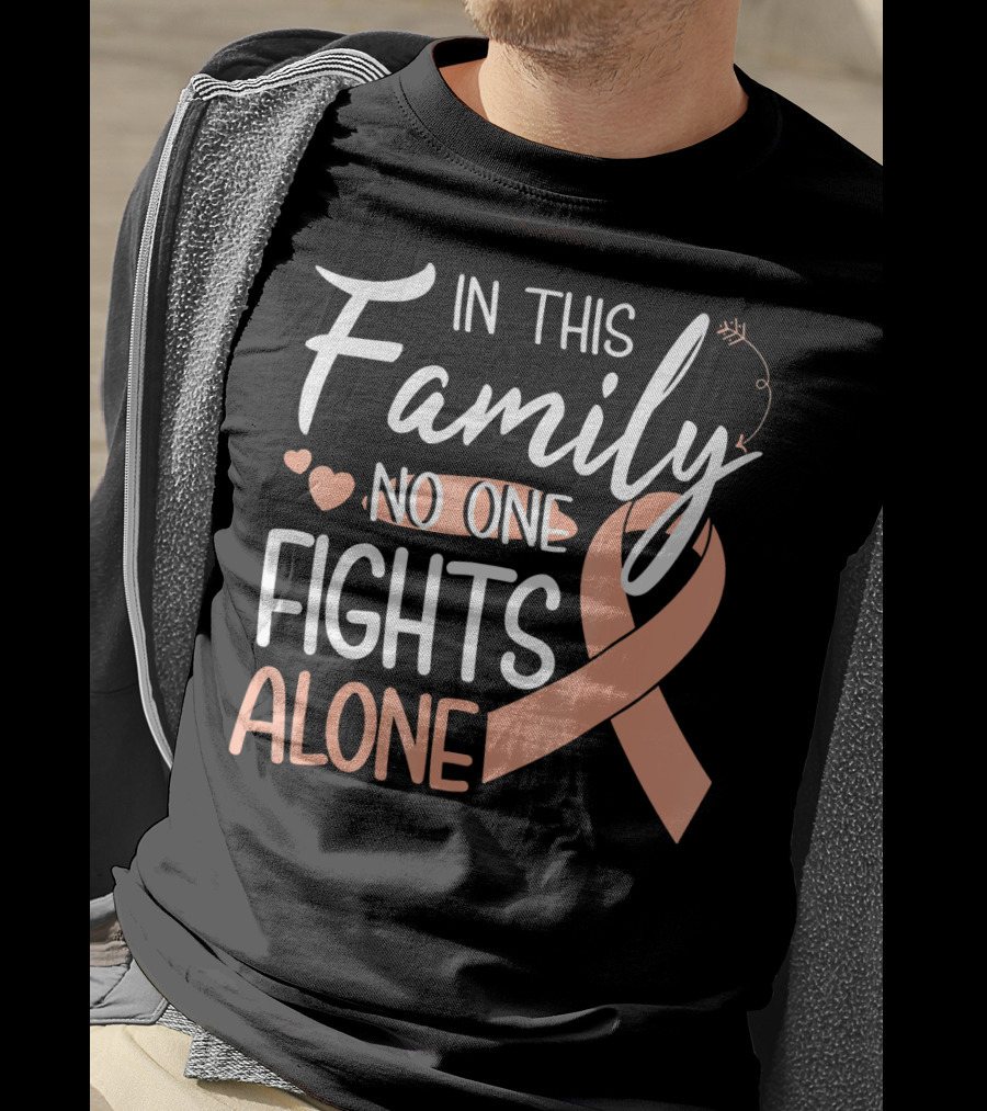 In This Family No One Fights Alone Uteri Awareness T-Shirt