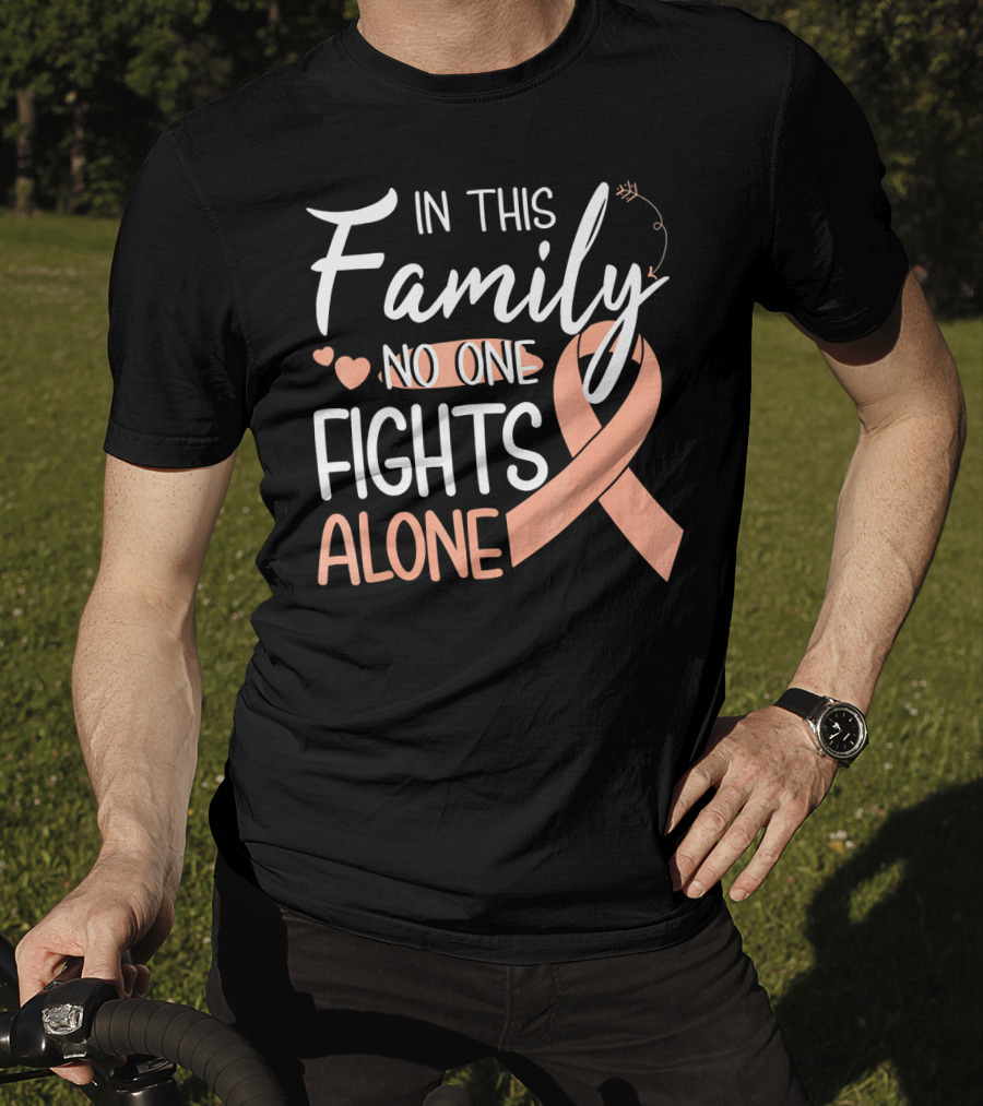 In This Family No One Fights Alone Uteri Awareness T-Shirt