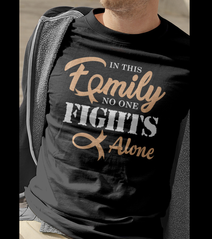 In This Family No One Fights Alone Cancer Awareness T-Shirt