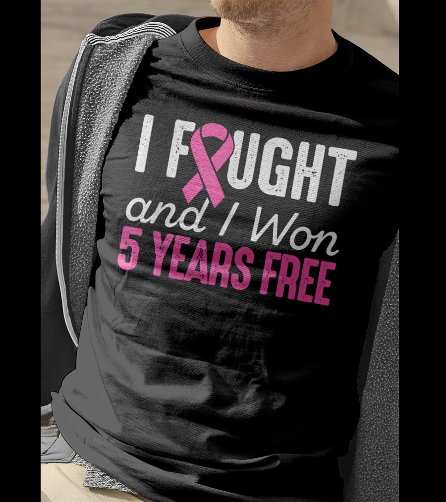 I Fought And I Won 5 Years Free Breast Cancerversary 5 Years Breast Canc T-Shirt