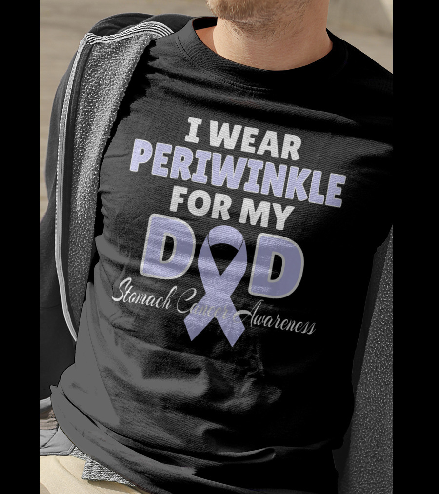 I Wear Periwinkle For My Dad Stomach Cancer Awareness T-Shirt