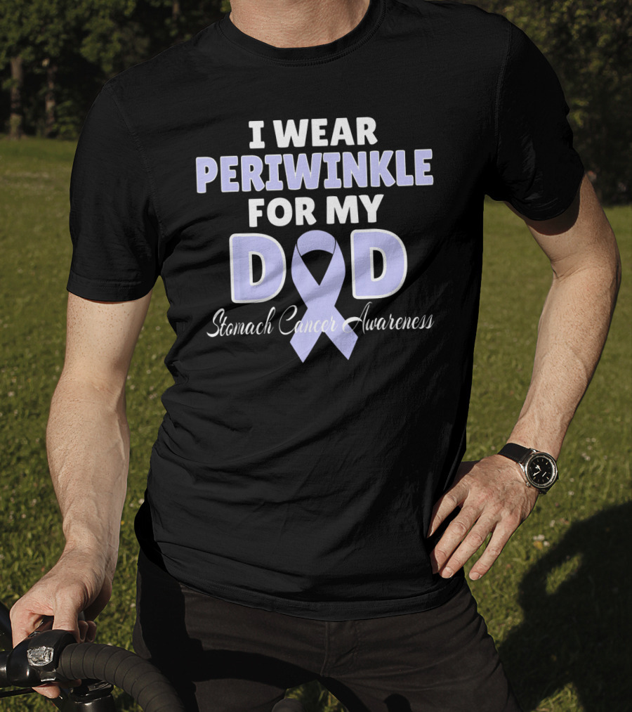 I Wear Periwinkle For My Dad Stomach Cancer Awareness T-Shirt