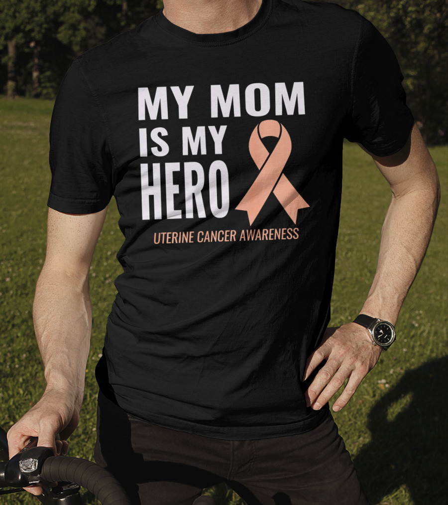 My Mom Is My Hero Uterine Cancer Awareness T-Shirt