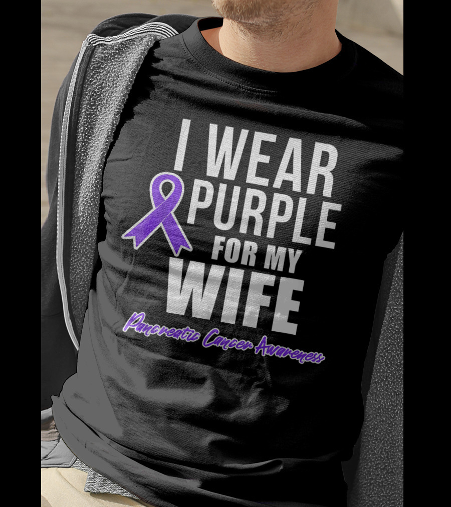 I Wear Purple For My Wife Pancreatic Cancer Awareness T-Shirt