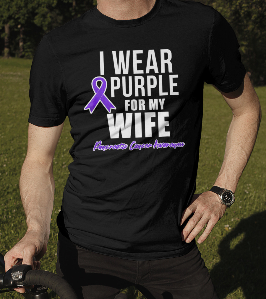 I Wear Purple For My Wife Pancreatic Cancer Awareness T-Shirt