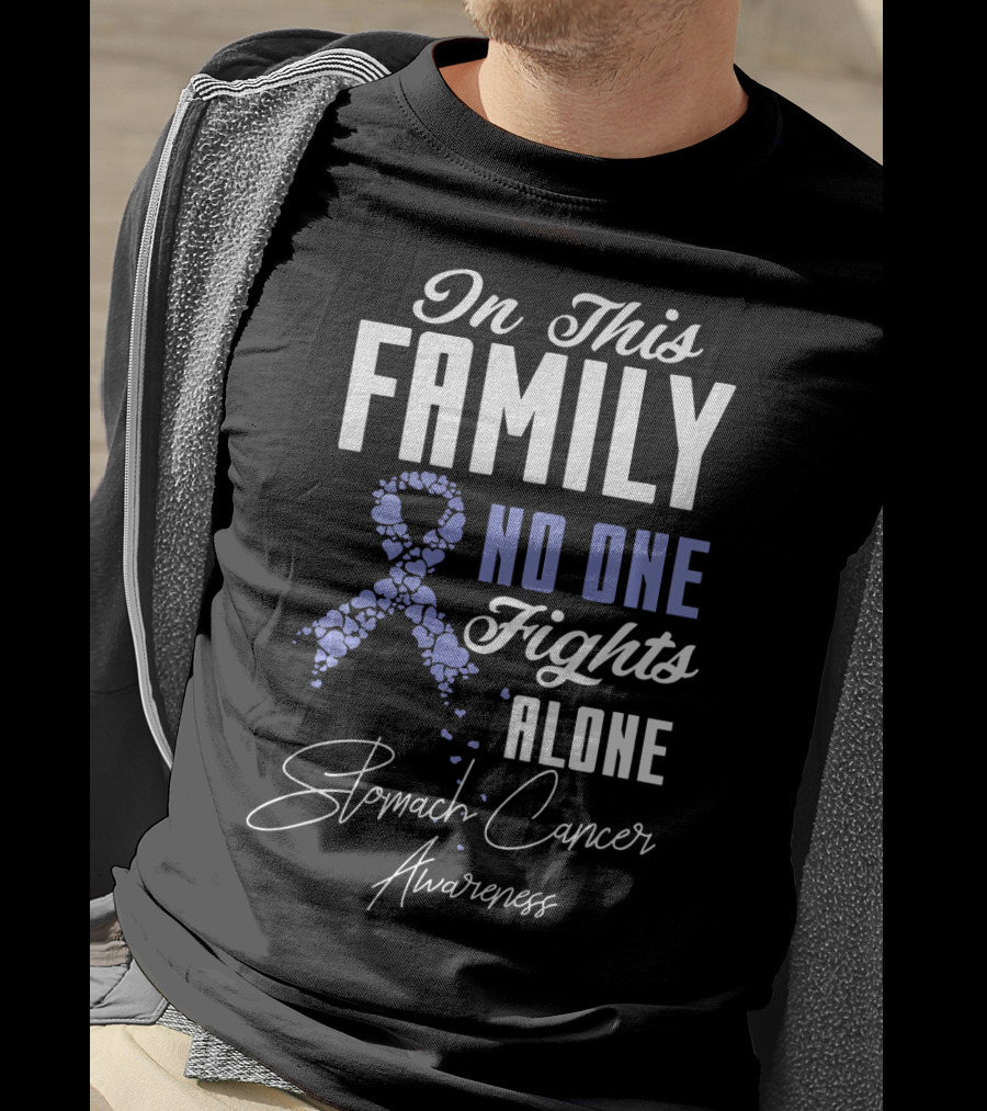 In This Family No One Fights Alone Stomach Cancer Awareness T-Shirt