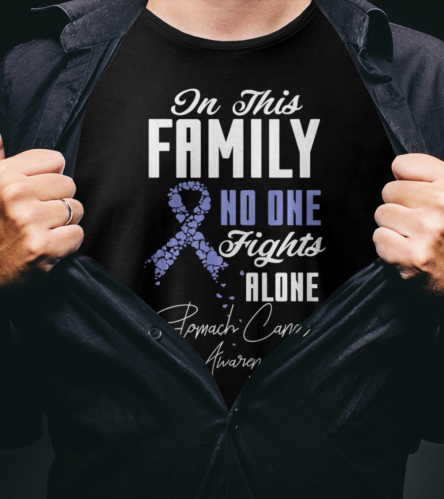 In This Family No One Fights Alone Stomach Cancer Awareness T-Shirt