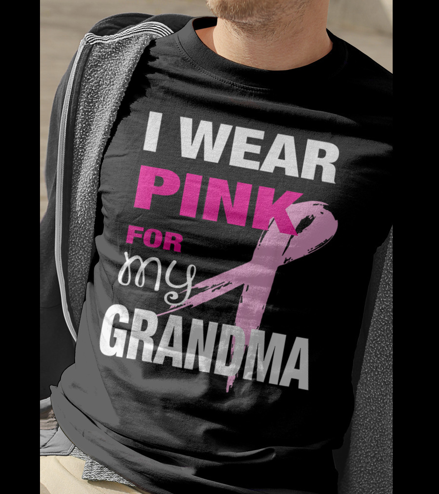I Wear Pink For My Grandma T-Shirt