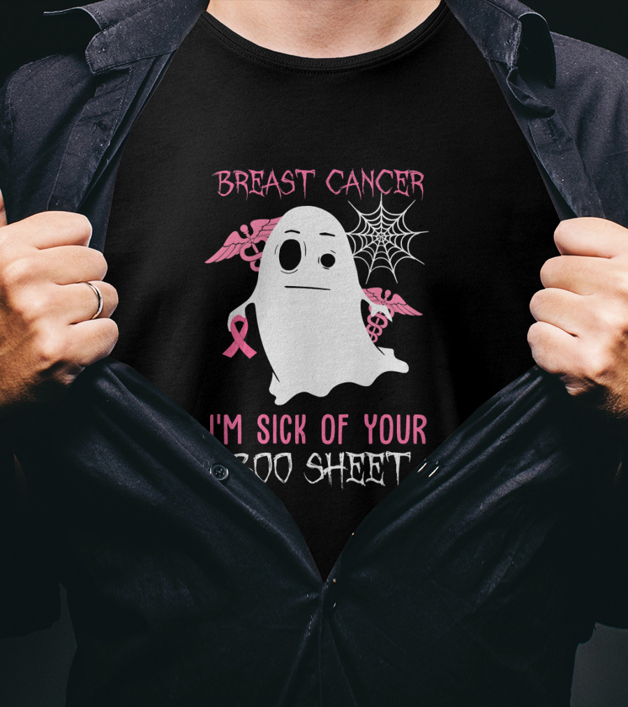 Breast Cancer Awareness I'm Sick Of Your Boo Sheet Ghost With Pink Ribbon And Wings T-Shirt