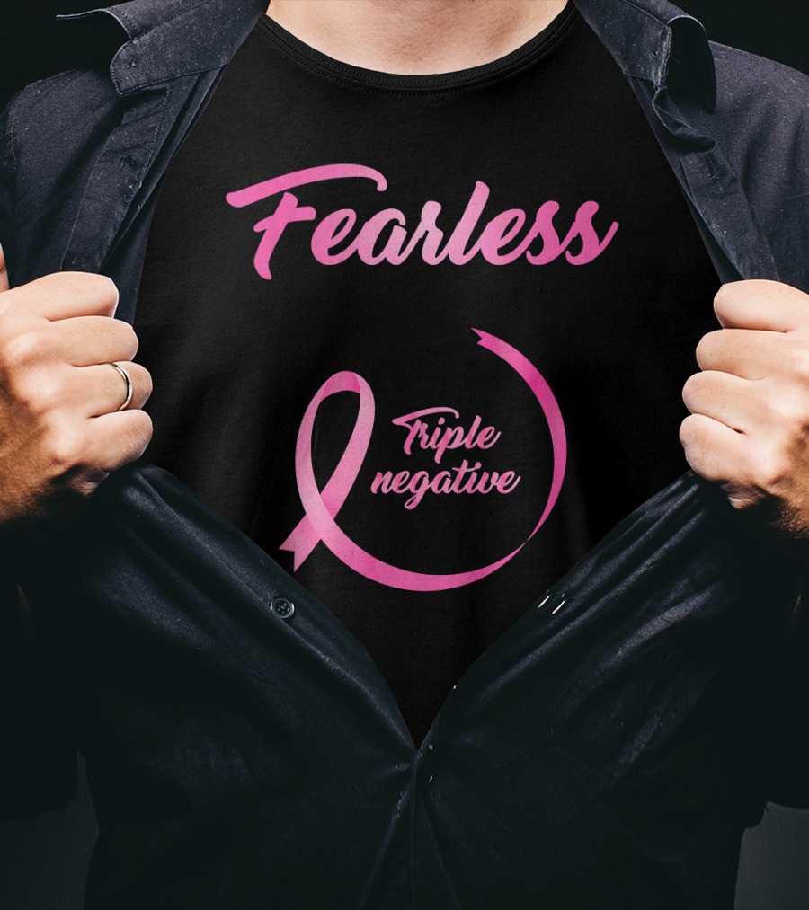 Fearless Breast Cancer Triple Negative Awareness Pink T-Shirt