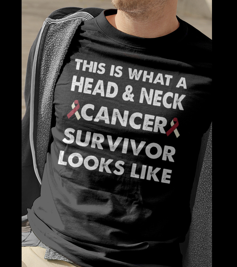 This Is What A Head And Neck Cancer Survivor Looks Like T-Shirt