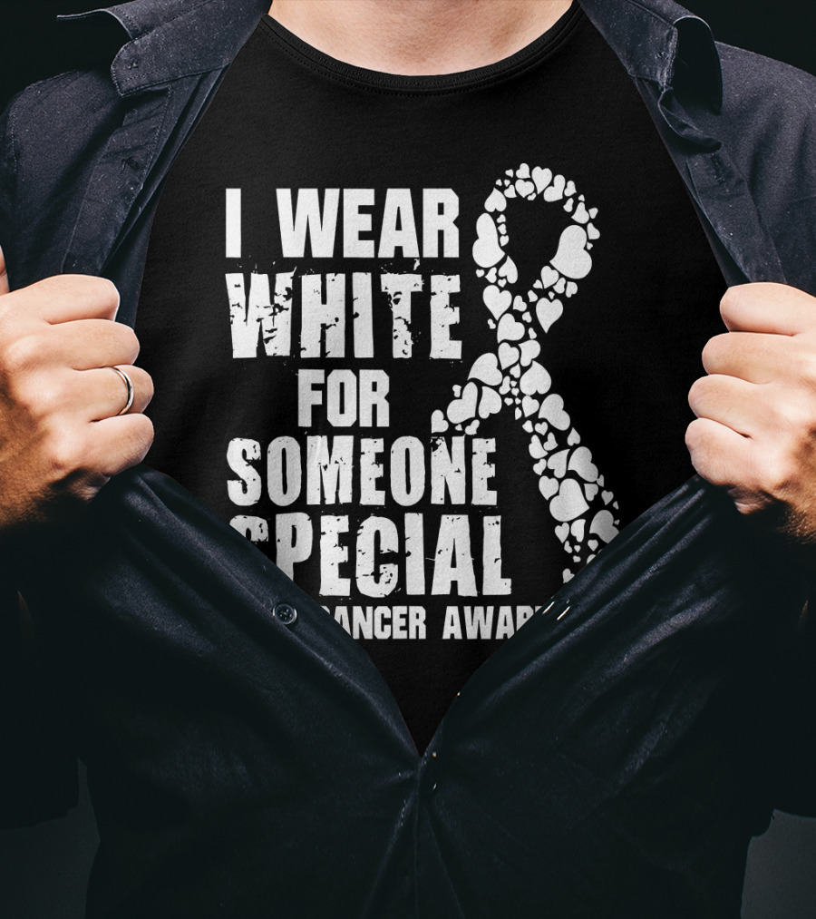 I Wear White For Someone Special Lung Cancer Awareness T-Shirt