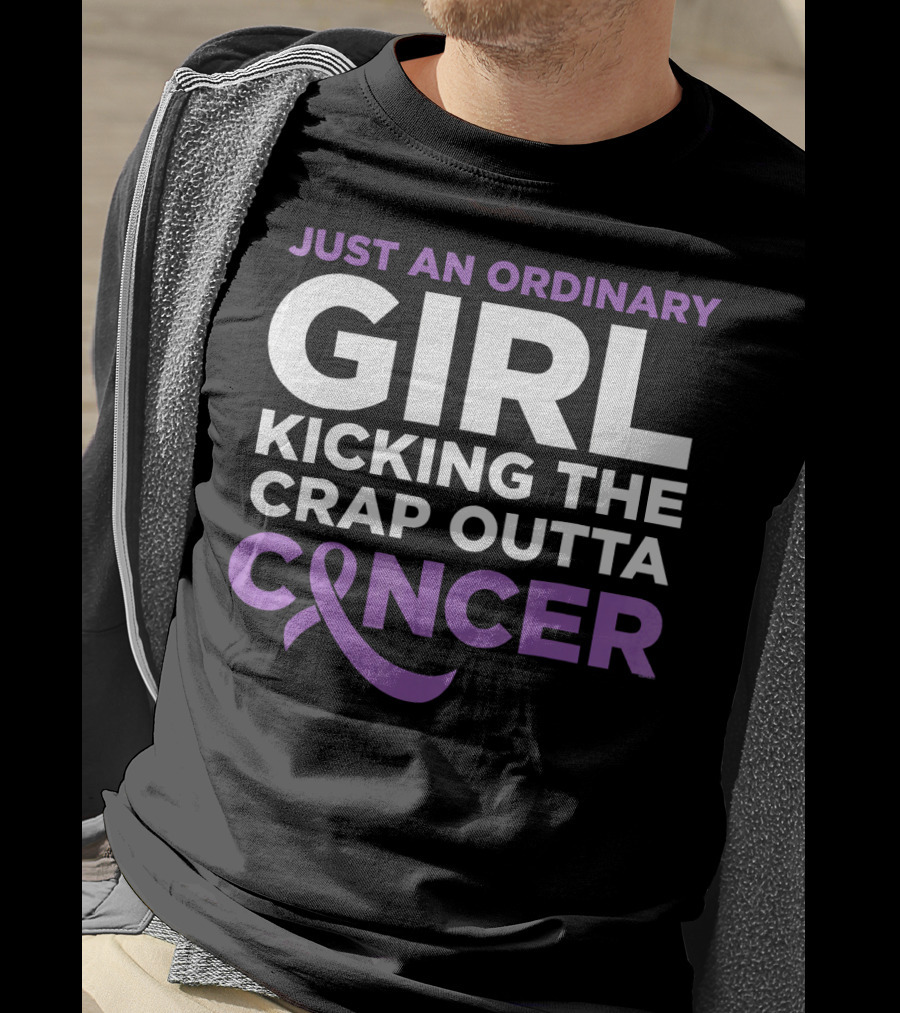 Just An Ordinary Girl Kicking The Crap Outta Cancer T-Shirt