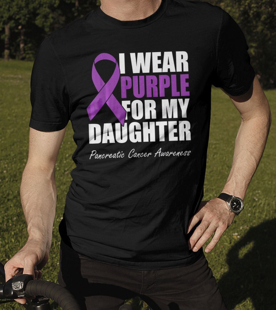 I Wear Purple For My Daughter Pancreatic Cancer Awareness T-Shirt