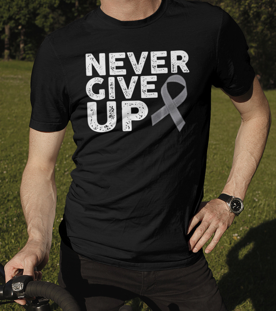 Never Give Up Brain Cancer Awareness T-Shirt