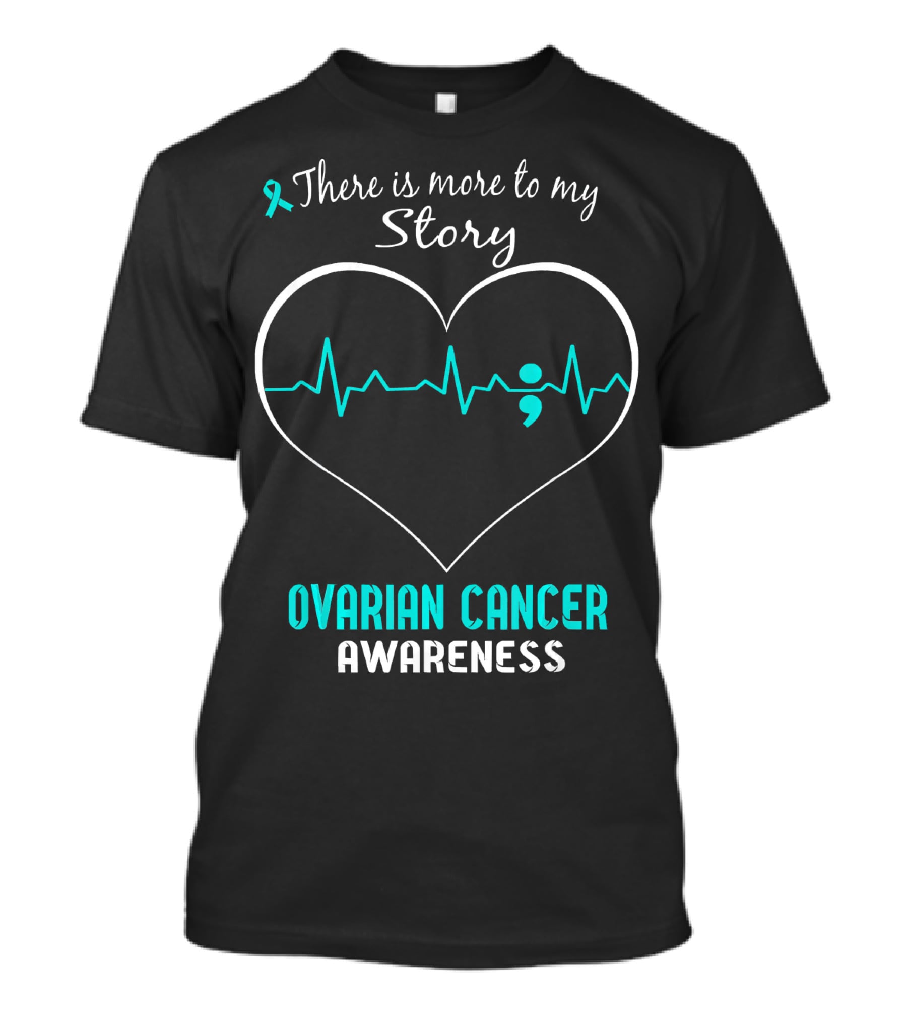 There Is More To My Story Ovarian Cancer Awareness T-Shirt