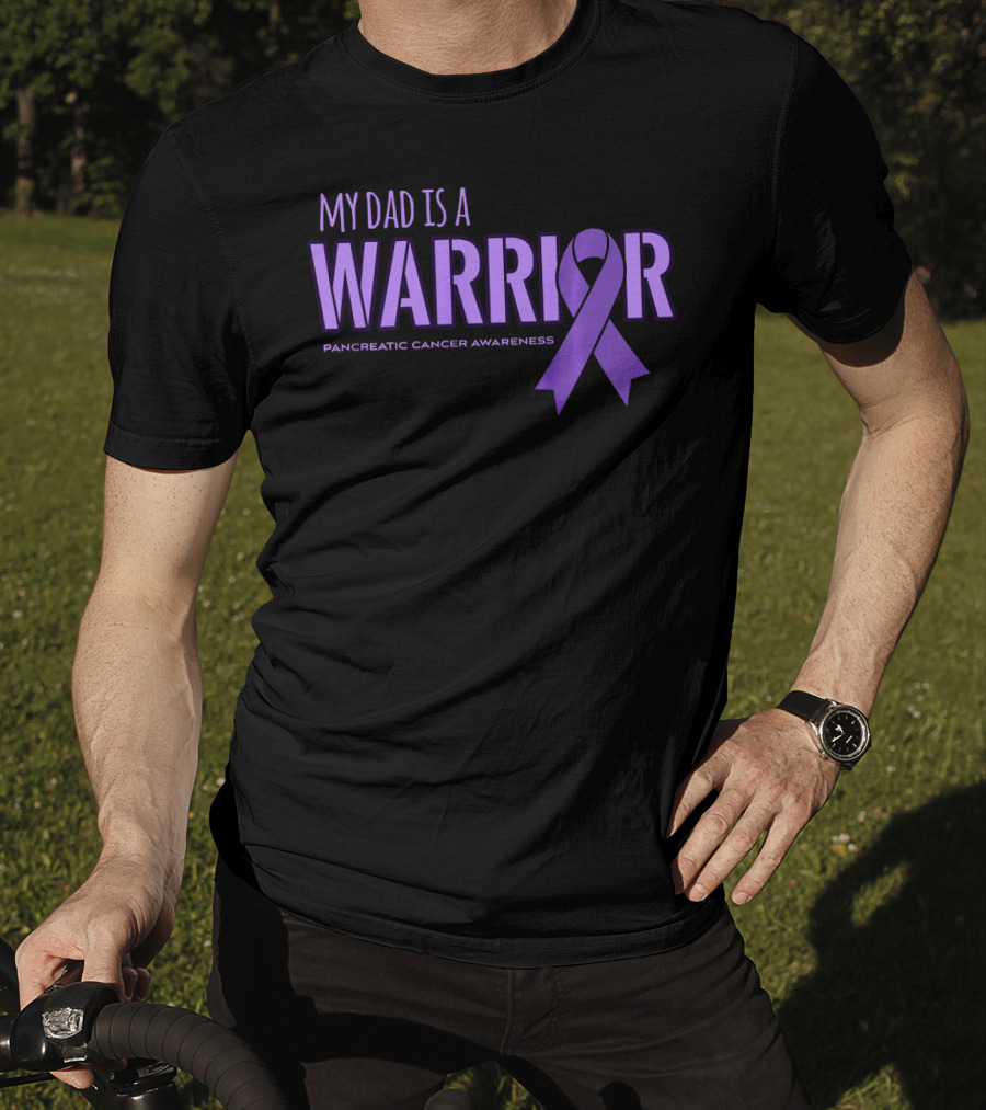 My Dad Is A Warrior Pancreatic Cancer Awareness T-Shirt