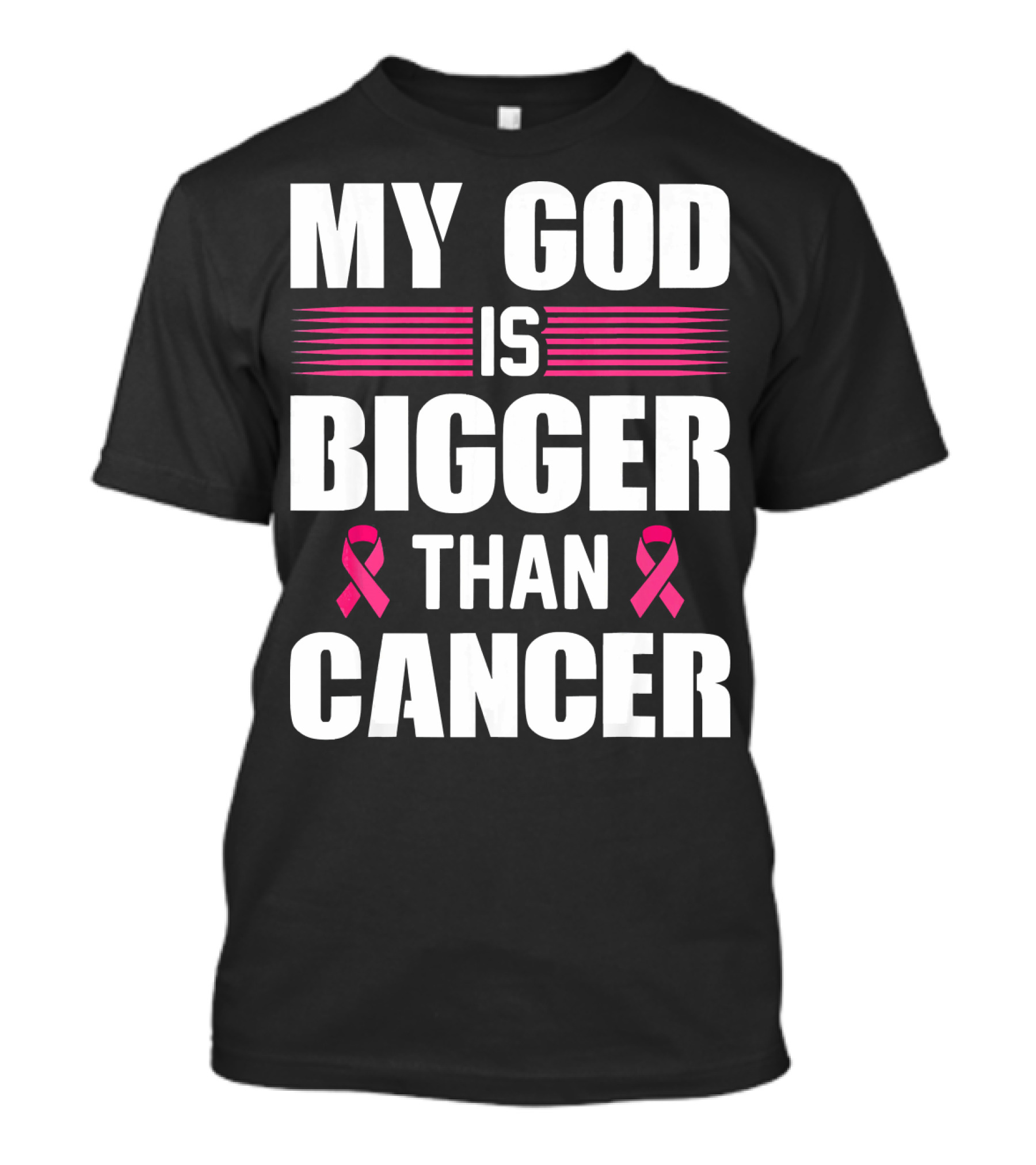 My God Is Bigger Than Cancer Pink Ribbon Breast Cancer Awareness T-Shirt