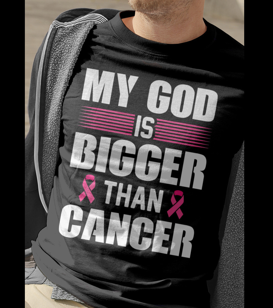 My God Is Bigger Than Cancer Pink Ribbon Breast Cancer Awareness T-Shirt